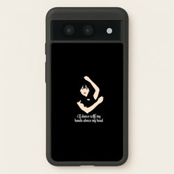 I'll Dance With My Hands Above My Head Wednesday  - Wednesday Phone Case for Google Pixel 8a