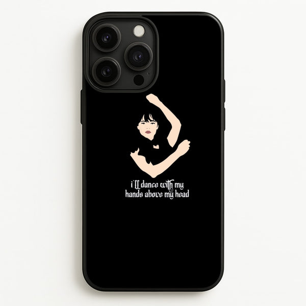 I'll Dance With My Hands Above My Head Wednesday  - Wednesday Phone Case for iPhone 13 Pro Max