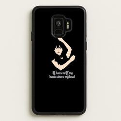 I'll Dance With My Hands Above My Head Wednesday  - Wednesday Phone Case for Galaxy S9