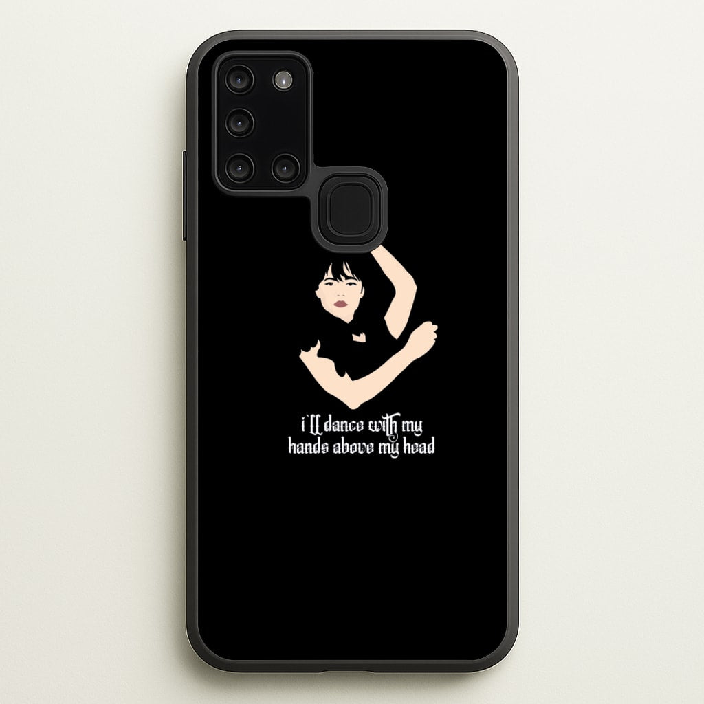 I'll Dance With My Hands Above My Head Wednesday  - Wednesday Phone Case for Galaxy A21s