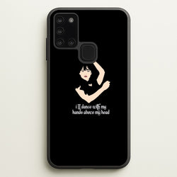 I'll Dance With My Hands Above My Head Wednesday  - Wednesday Phone Case for Galaxy A21s