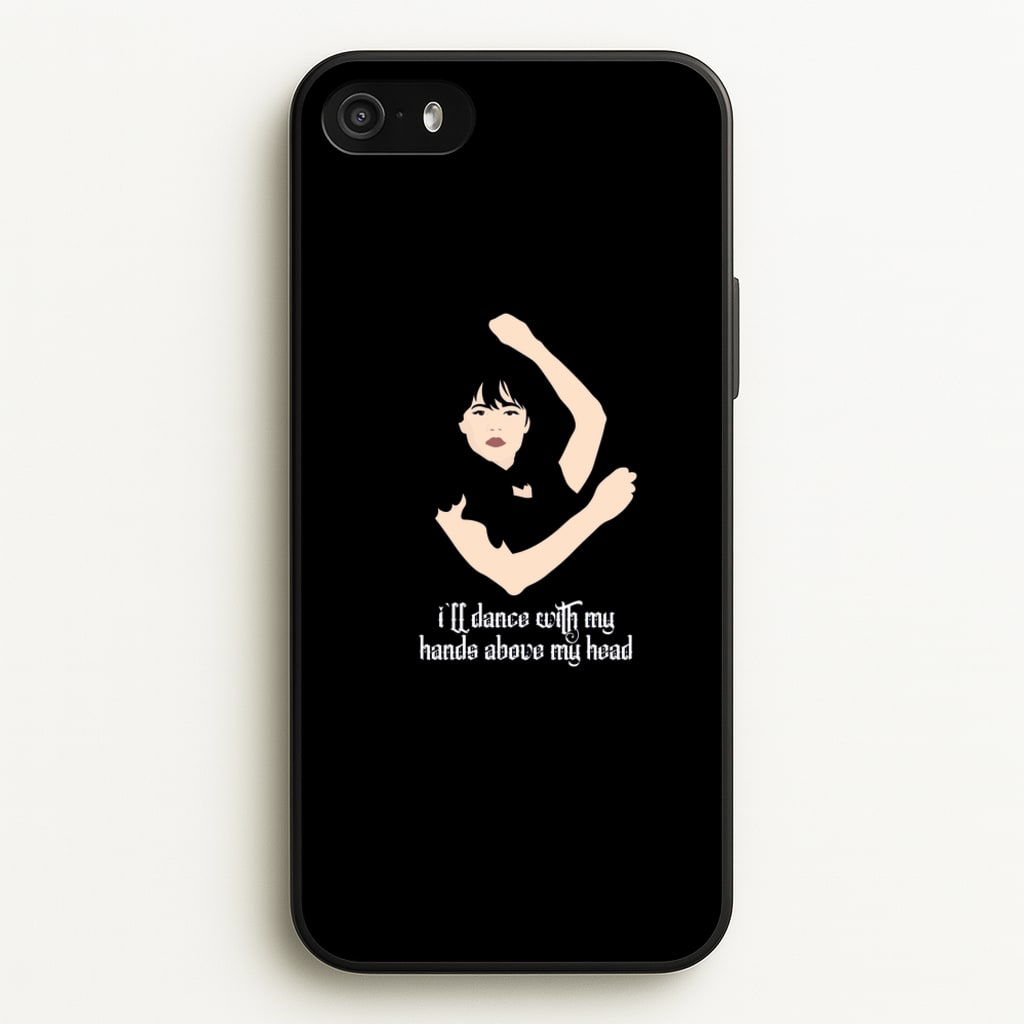 I'll Dance With My Hands Above My Head Wednesday  - Wednesday Phone Case for iPhone 5 / 5s / SE 2016