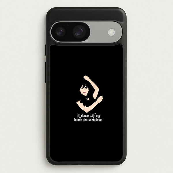 I'll Dance With My Hands Above My Head Wednesday  - Wednesday Phone Case for Google Pixel 9 / 9 Pro