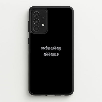 Wednesday Typogrophy  - Wednesday Phone Case for Galaxy A52 / A52s