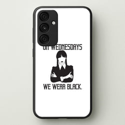 On Wednesdays We Wear Black  - Wednesday Phone Case for Galaxy A15