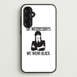 On Wednesdays We Wear Black  - Wednesday Phone Case for Galaxy A14