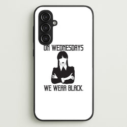 On Wednesdays We Wear Black  - Wednesday Phone Case for Galaxy S23FE