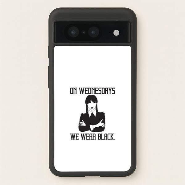 On Wednesdays We Wear Black  - Wednesday Phone Case for Google Pixel 8