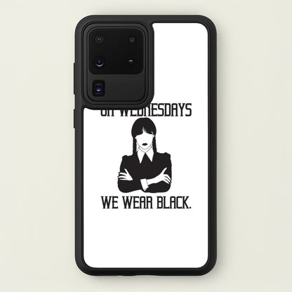 On Wednesdays We Wear Black  - Wednesday Phone Case for Galaxy S20 Ultra