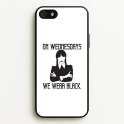 On Wednesdays We Wear Black  - Wednesday Phone Case for iPhone 5 / 5s / SE 2016