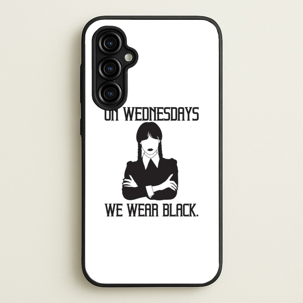 On Wednesdays We Wear Black  - Wednesday Phone Case for Galaxy A54