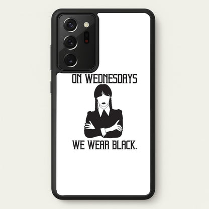 On Wednesdays We Wear Black  - Wednesday Phone Case for Galaxy Note 20 Ultra