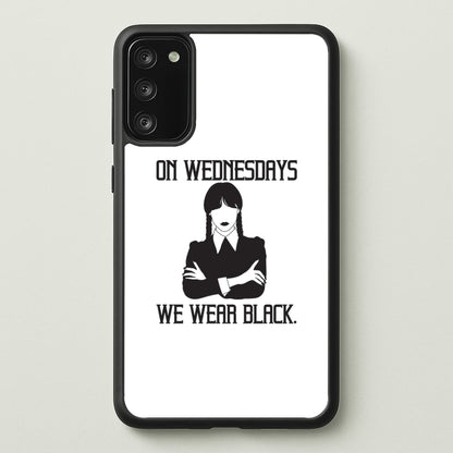 On Wednesdays We Wear Black  - Wednesday Phone Case for Galaxy S20