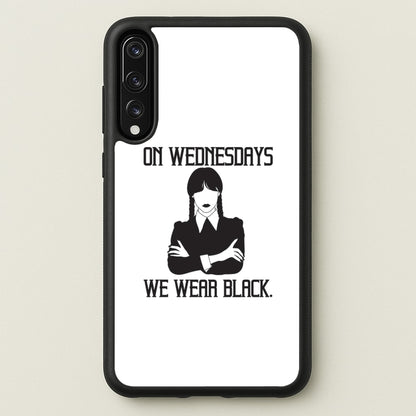 On Wednesdays We Wear Black  - Wednesday Phone Case for Huawei P20 Pro