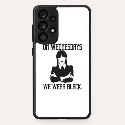 On Wednesdays We Wear Black  - Wednesday Phone Case for Galaxy A53