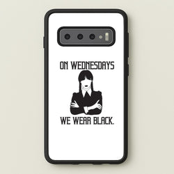On Wednesdays We Wear Black  - Wednesday Phone Case for Galaxy S10 Plus