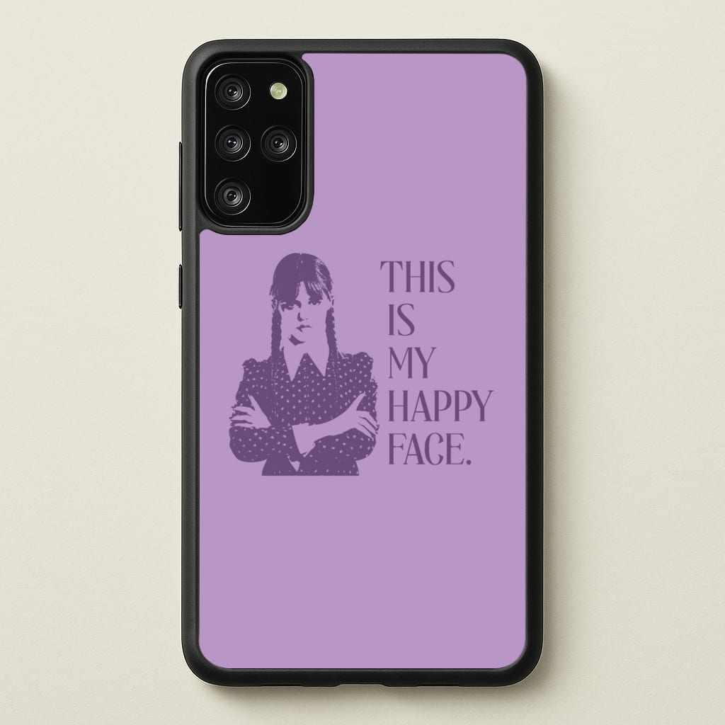 This Is My Happy Face  - Wednesday Phone Case for Galaxy S20 Plus