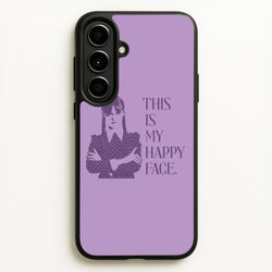This Is My Happy Face  - Wednesday Phone Case for Galaxy A56