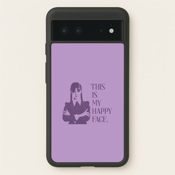 This Is My Happy Face  - Wednesday Phone Case for Google Pixel 6