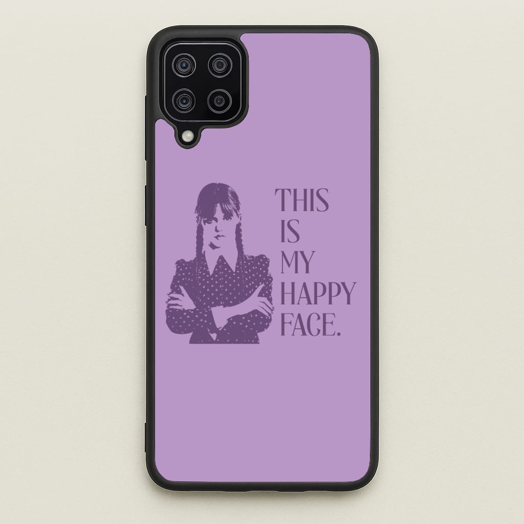 This Is My Happy Face  - Wednesday Phone Case for Galaxy A12