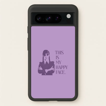This Is My Happy Face  - Wednesday Phone Case for Google Pixel 8 Pro