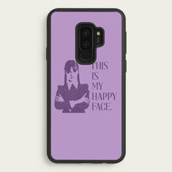 This Is My Happy Face  - Wednesday Phone Case for Galaxy S9 Plus