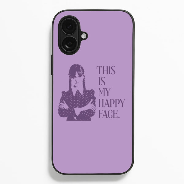 This Is My Happy Face  - Wednesday Phone Case for iPhone 16 Plus