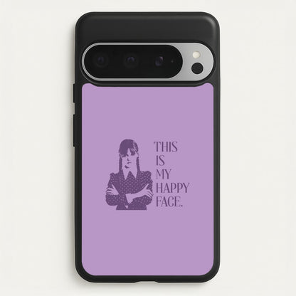 This Is My Happy Face  - Wednesday Phone Case for Google Pixel 9 Pro XL