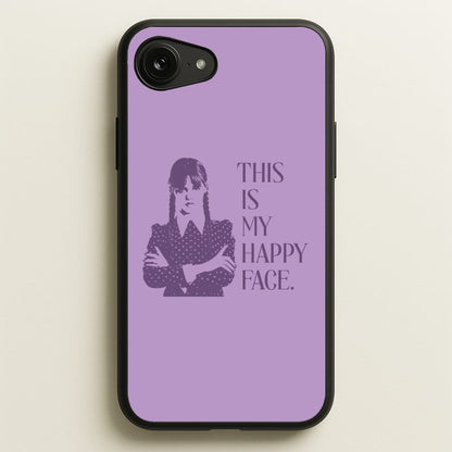This Is My Happy Face  - Wednesday Phone Case for iPhone 16e