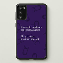 Deep Down.. I Secretly Enjoy It  - Wednesday Phone Case for Galaxy S20FE