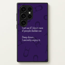 Deep Down.. I Secretly Enjoy It  - Wednesday Phone Case for Galaxy S24 Ultra