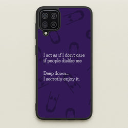 Deep Down.. I Secretly Enjoy It  - Wednesday Phone Case for Galaxy A12