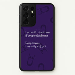 Deep Down.. I Secretly Enjoy It  - Wednesday Phone Case for Galaxy S21 Ultra