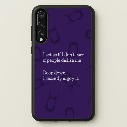 Deep Down.. I Secretly Enjoy It  - Wednesday Phone Case for Huawei P20 Pro
