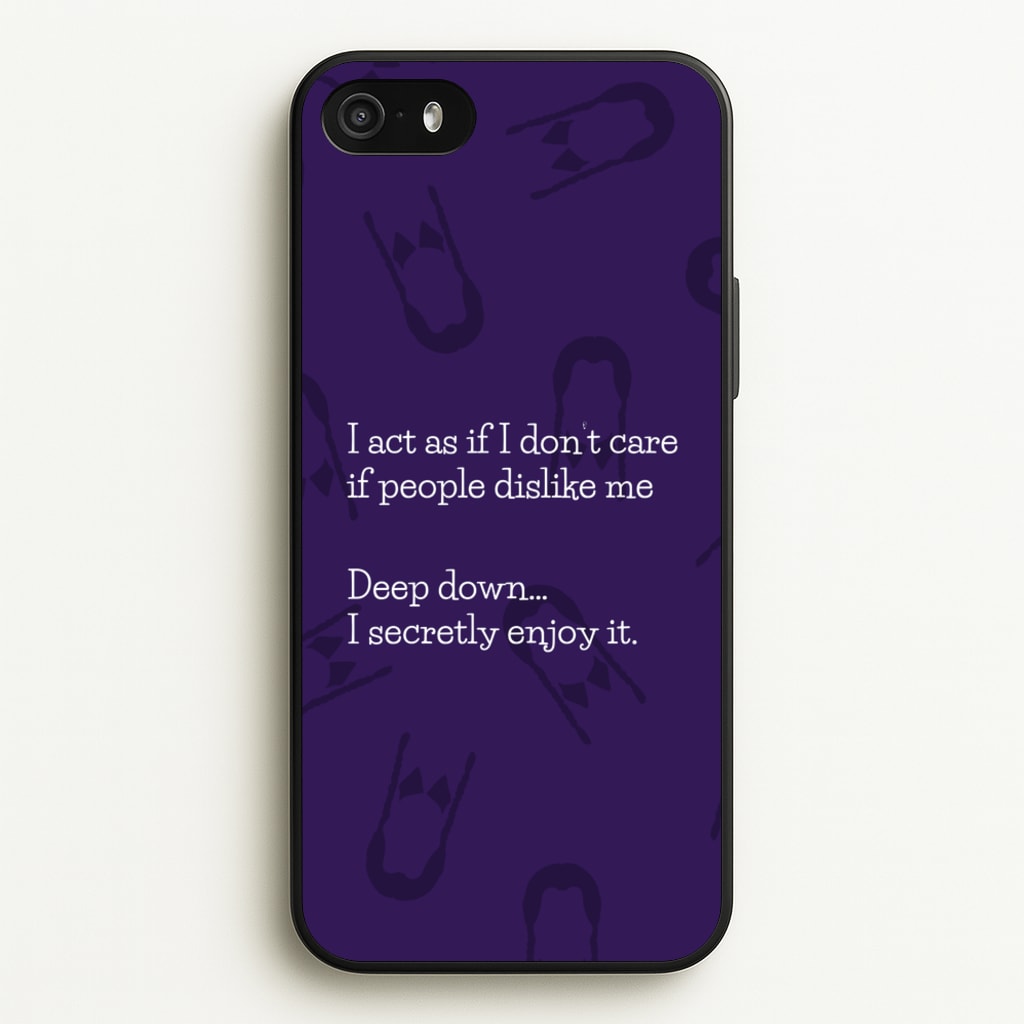 Deep Down.. I Secretly Enjoy It  - Wednesday Phone Case for iPhone 5 / 5s / SE 2016