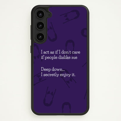 Deep Down.. I Secretly Enjoy It  - Wednesday Phone Case for Galaxy S23 Plus