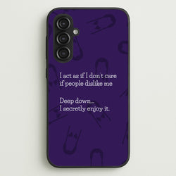 Deep Down.. I Secretly Enjoy It  - Wednesday Phone Case for Galaxy S23FE