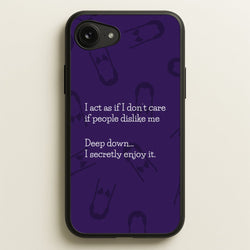 Deep Down.. I Secretly Enjoy It  - Wednesday Phone Case for iPhone 16e