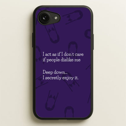 Deep Down.. I Secretly Enjoy It  - Wednesday Phone Case for iPhone 16e