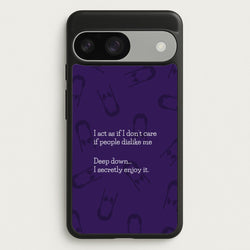 Deep Down.. I Secretly Enjoy It  - Wednesday Phone Case for Google Pixel 9 / 9 Pro