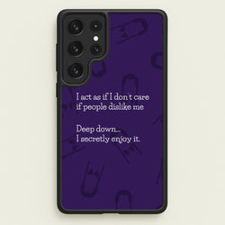 Deep Down.. I Secretly Enjoy It  - Wednesday Phone Case for Galaxy S22 Ultra