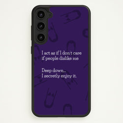 Deep Down.. I Secretly Enjoy It  - Wednesday Phone Case for Galaxy S23