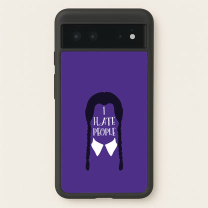 I Hate People  - Wednesday Phone Case for Google Pixel 6