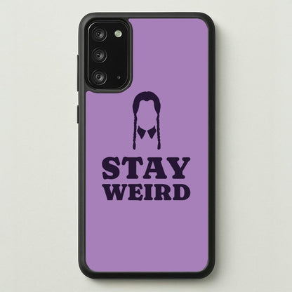 Stay Weird Purple  - Wednesday Phone Case for Galaxy Note 20