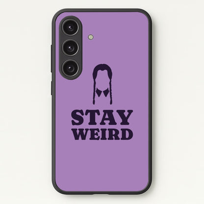 Stay Weird Purple  - Wednesday Phone Case for Galaxy S25 Plus