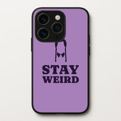 Stay Weird Purple  - Wednesday Phone Case for iPhone 15 Pro
