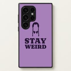 Stay Weird Purple  - Wednesday Phone Case for Galaxy S24 Ultra