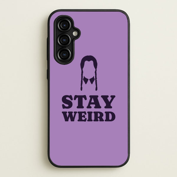 Stay Weird Purple  - Wednesday Phone Case for Galaxy A54