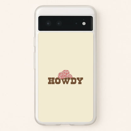 Howdy - Western   - Western Phone Case for Google Pixel 6