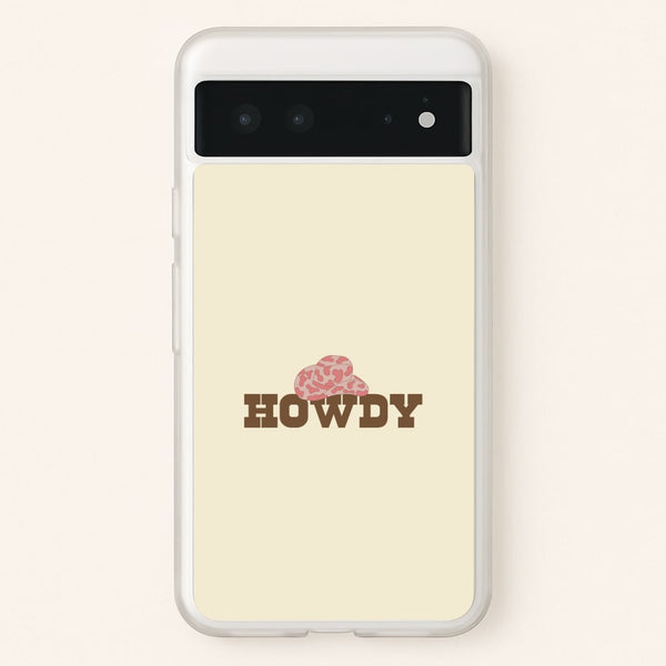 Howdy - Western   - Western Phone Case for Google Pixel 6